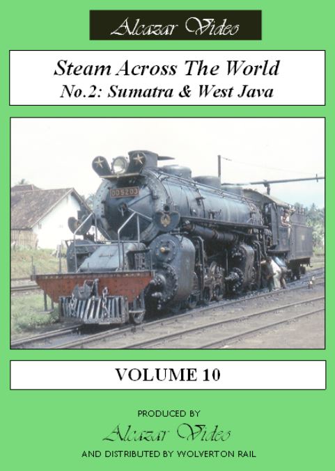 Vol.10: Steam Across the World No. 2 - Sumatra & West Java (44-mins)
