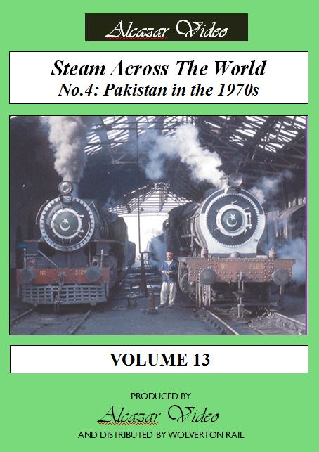 Vol.13: Steam Across the World No. 4 - Pakistan in the 1970s (44-mins)