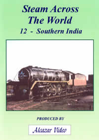 Vol.22: Steam Across the World No.12 - Southern India (52-mins)
