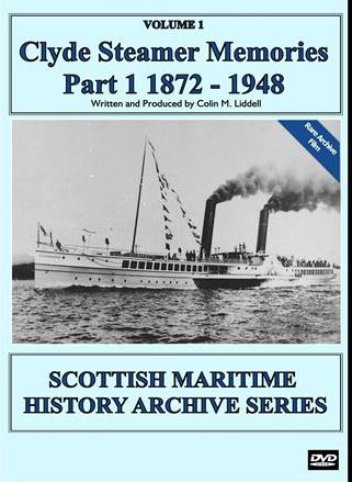 Clyde Steamer Memories Part 1 1872 - 1948 (55-mins)