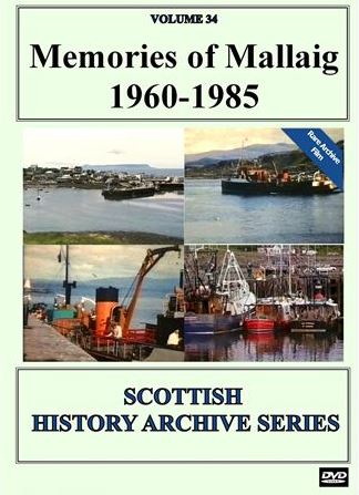 Memories of Mallaig 1960-1985 (18-mins)