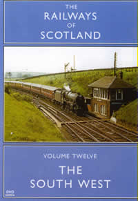 Railways of Scotland Vol.12: The South West (62-mins)