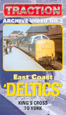 Modern Image Series No. 9: Traction Archive 2 - East Coast Deltics Vol.1 Kings Cross to York (65-mins)