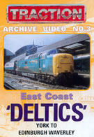 Modern Image Series No.12: Traction Archive 3 - East Coast Deltics Vol.2 York to Edinburgh (65-mins)