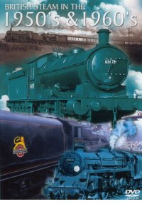 British Steam in the 1950s and 1960s (120-mins)