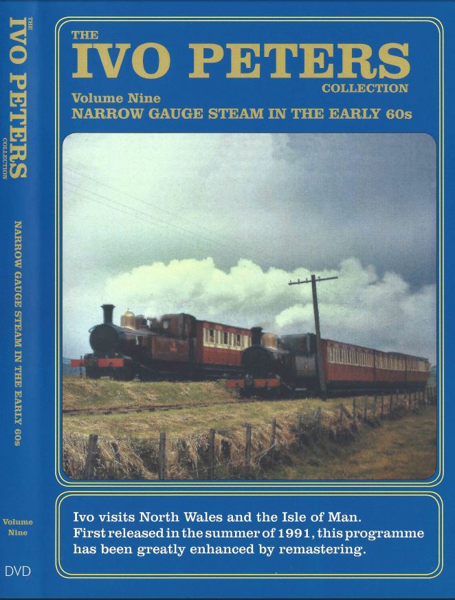 The Ivo Peters Collection Vol. 9 - Narrow Gauge Steam in the Early 60s