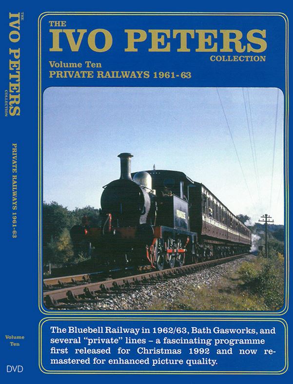 The Ivo Peters' Collection Vol.10: Private Railways 1961 - 1963