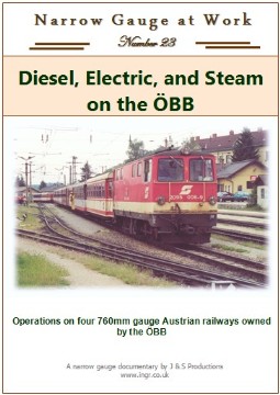 Narrow Gauge at Work No.23 - Diesel, Electric & Steam on the OBB (82-mins)