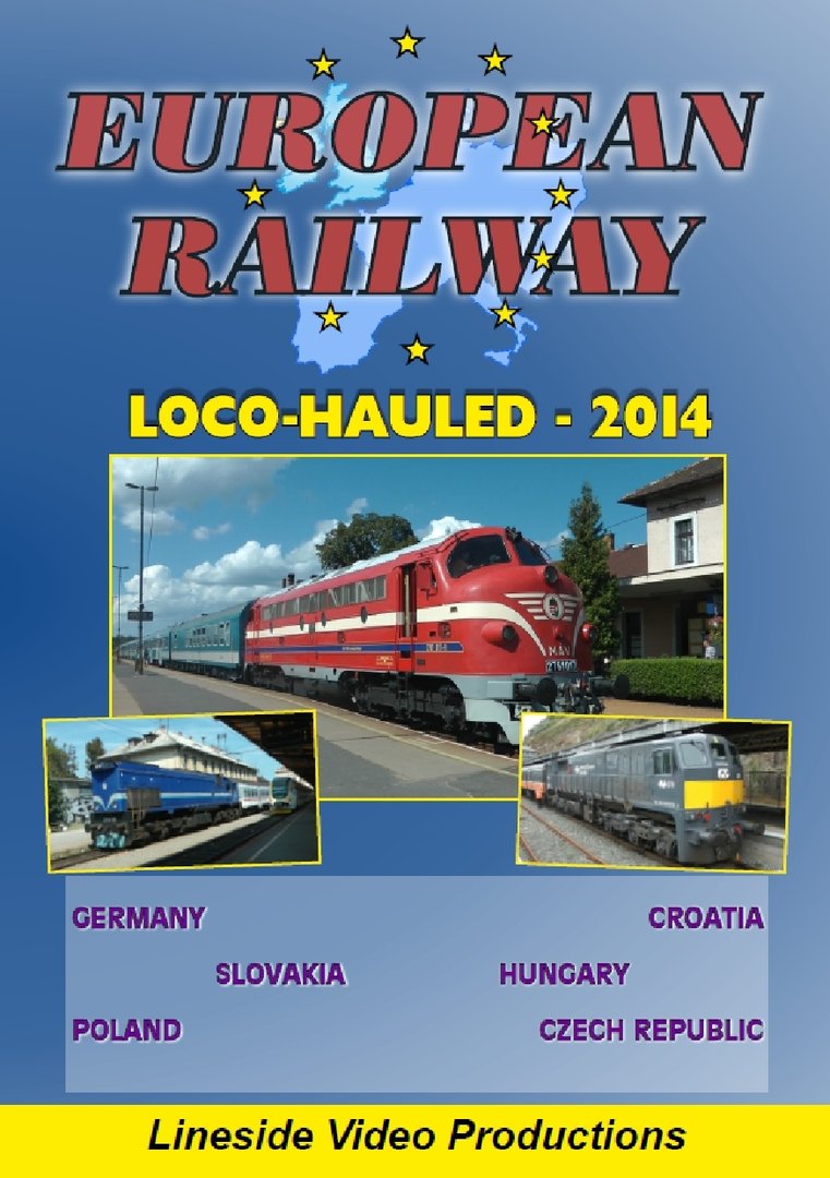 European Railway: Loco-Hauled 2014, Ireland, Poland, Czech Republic, Hungary, Germany, Croasia (