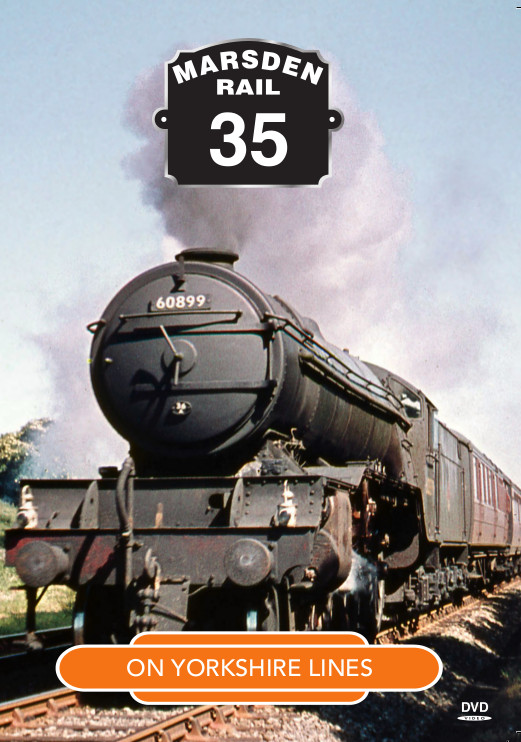 MR Vol.35: On Yorkshire Lines  (70-mins)  (Released 6th.October 2014)