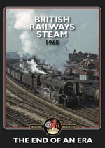 British Railway Steam 1968 - The End of an Era