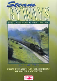 Steam Byways Vol.2 - The Cambrian & West Wales