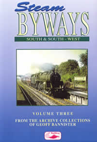 Steam Byways Vol.3 - South & West
