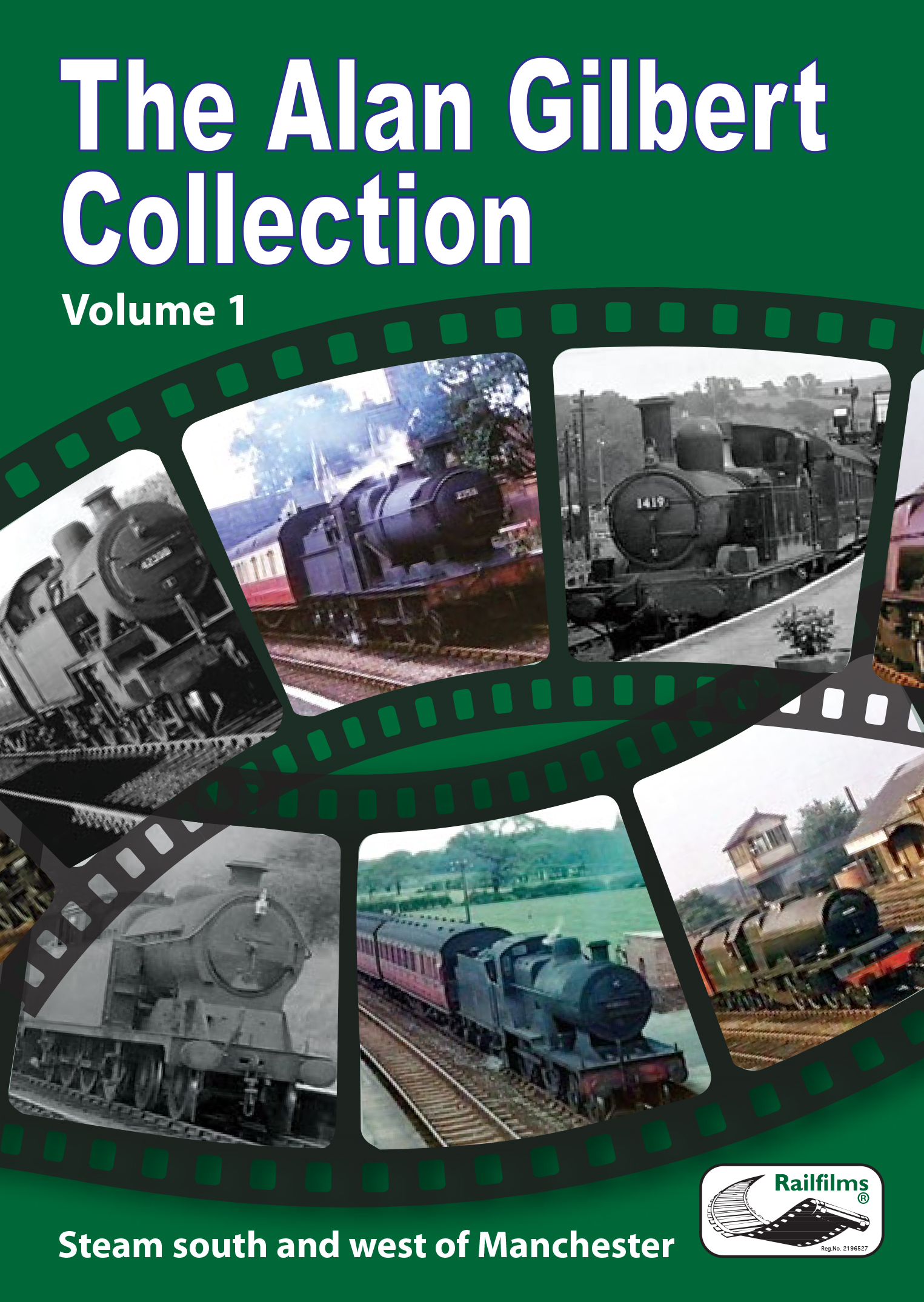 The Alan Gilbert Collection Vol, 1: Steam South and West of Manchester
