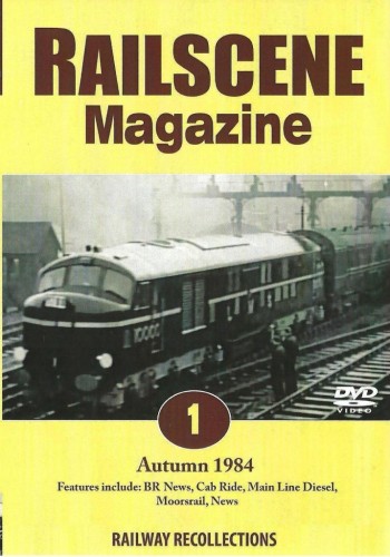 Railscene Magazine No. 1: Autumn 1984 (60-mins)
