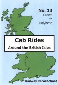 Cab Ride 13: Crewe - Holyhead May ' 87 (135-mins)
