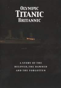 Olympic-Titanic-Britannic (42-mins)