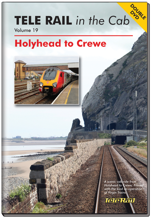 Telerail in the Cab Vol.19 Holyhead to Crewe