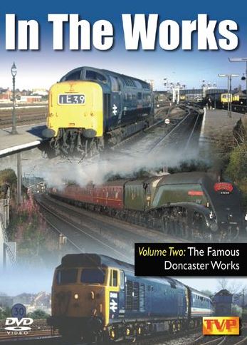 In the Works Vol.2: The Famous Doncaster Works