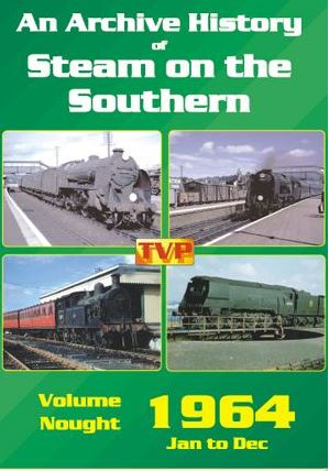 An Archive History of Steam on the Southern Vol. 0: 1964 Jan to Dec (90-mins)