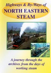 Highways & Byways of North Eastern Steam (70-mins)
