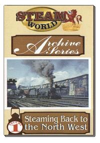 Steam World Archive Vol. 1 - Steaming back to the North West