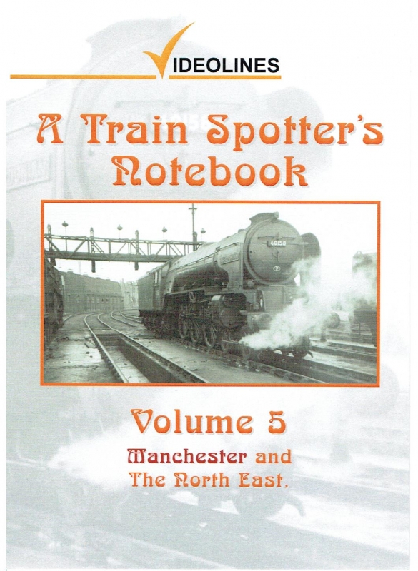A Train Spotters Notebook Vol. 5: Manchester & the North East